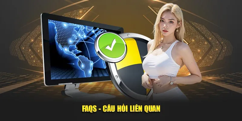 Giải Đáp Những Câu Hỏi Thường Gặp 